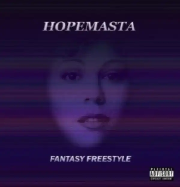 Hopemasta - Fantasy Freestyle